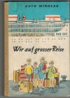 Wir auf grosser Reise Ruth Winkler