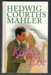 84: Kaethes Ehe Hedwig Courths-Mahler