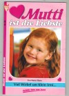 Mutti ist die Liebste Nr. 68 Viel Wirbel um Klein Irmi EVA-MARIA HORN