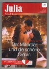 Julia Band 2236 Der Milliardaer und die schoene Diebin MAISEY YATES