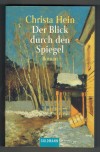 Der Blick durch den SpiegelChrista Hein