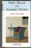 Stadt Land MordFanny Mueller und Susanne Fischer