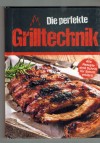 Die perfekte Grilltechnik
