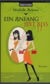 Ein Anfang mit BissMichelle Rowen