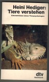 Tiere verstehen  Erkenntnisse eines TierpsychologenHeini Hedinger
