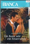 BIANCA  Band 1809 Ein Kuss wie ein Feuerwerk Alison Leigh
