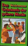 Das Geheimnis der gruenen MaskeAlfred Weidenmann