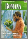 ROMANA  Band 1642  Noch eine Chance fuer unsere Liebe ? Trish Wylie