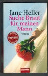 Suche Braut fuer meinen MannJane Heller