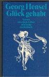Glueck gehabtGeorg HenselSzenen aus einem Leben