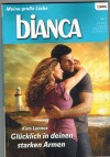 biANCA Band 1735 Gluecklich in deinen starken Armen Kara Lennox
