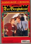 Der Bergdoktor Sammelband 1481 Diktat der Herzen Ein Himmel voller Traenen Auch wenn`s Suende istAndreas Kufsteiner