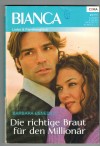 BIANCA  Band 1855 Die richtige Braut fuer den Ein Millionaer BARBARA BENEDICT