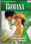 ROMANA Band 1677  Liebeszauber unter Palmen PENNY ROBERTS