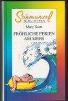 Froehliche Ferien am Meer MARY SCOTT