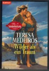 Wilder als ein TraumTeresa Medeiros
