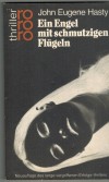 Ein Engel mit schmutzigen Fluegeln John Eugene Hasty