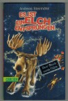 Es ist ein Elch entsprungen Andreas Steinhoefel