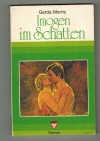 Imogen im Schatten  GERDA MORRIS