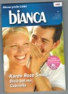 biANCA Band 1740 Bleib bei mir Gabriella KAREN ROSE SMITH